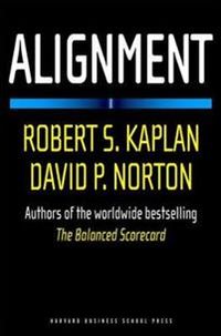 Alignment; Robert S. Kaplan, David P. Norton; 2006
