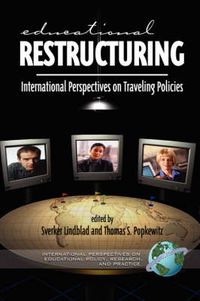 Educational Restructuring; Sverker Lindblad, Thomas S. Popkewitz; 2004