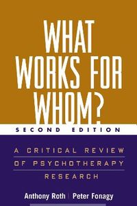 What Works for Whom?; Peter Fonagy; 2006