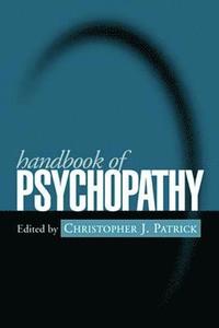 Handbook of Psychopathy; Christopher J Patrick; 2007