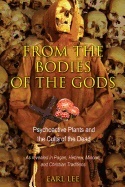 From the bodies of the gods - psychoactive plants and the cults of the dead; Earl Lee; 2012