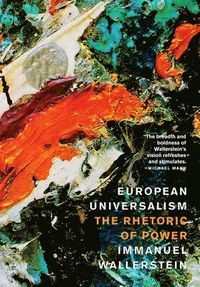 European Universalism; Immanuel Wallerstein; 2006