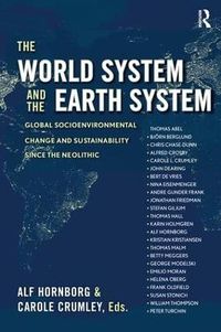 The World System and the Earth System; Alf Hornborg, Carole L. Crumley; 2006