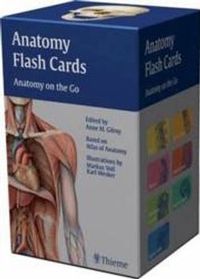 Anatomy Flash Cards: Anatomy on the Go; Anne M Gilroy; 2008