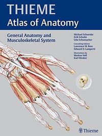 General Anatomy and Musculoskeletal System (THIEME Atlas of Anatomy); Michael Schuenke, Erik Schulte; 2010