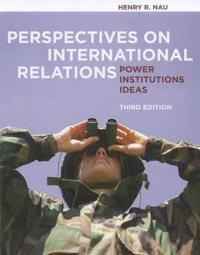 Perspectives on International Relations; Nau Henry R.; 2011