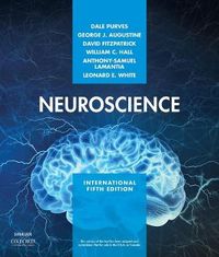 Neuroscience; Michael A. Paradiso, William C Hall, Anthony-Samuel Lamantia, Dale (EDT) Purves, George J. (EDT) Augustine, David (EDT) Fitzpatrick, Mike Paradiso; 2018