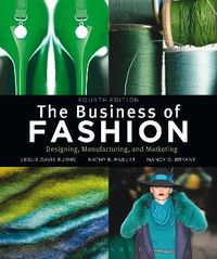 The Business of Fashion; Leslie Davis Burns, Mullet Kathy K., Bryant Nancy O.; 2011
