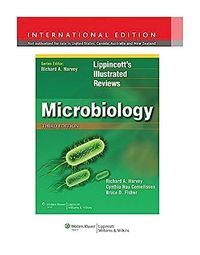 Lippincott Illustrated Reviews: Microbiology; Richard A Harvey, Cynthia Nau Cornelissen; 2012