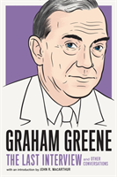 Graham Greene: The Last Interview; Graham Greene; 2019