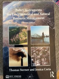 Policy Instruments for Environmental and Natural Resource Management; Thomas Sterner, Jessica Coria; 2011