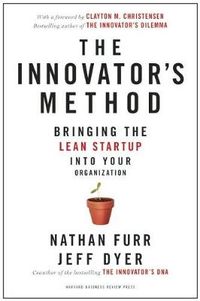 The Innovator's Method; Nathan Furr; 2014