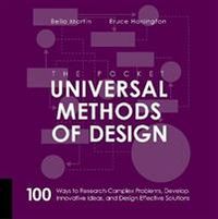 The Pocket Universal Methods of Design; Bruce Hanington; 2017