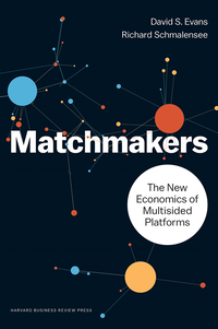 Matchmakers
                E-bok; David S. Evans, Richard Schmalensee; 2016