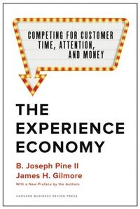 Experience Economy, With a New Preface by the Authors
                E-bok; James H. Gilmore, B. Joseph Pine II; 2019