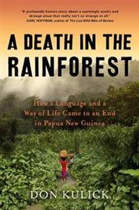 A Death in the Rainforest; Don Kulick; 2020