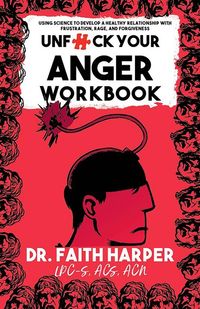 Unfuck Your Anger Workbook; Faith G. Harper; 2024
