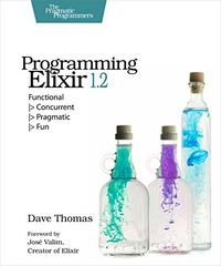 Programming Elixir 1.2; Dave Thomas; 2016
