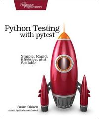 Python Testing with pytest; Brian Okken; 2017