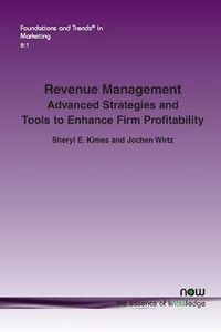 Revenue Management; Sheryl E. Kimes, Jochen Wirtz; 2015