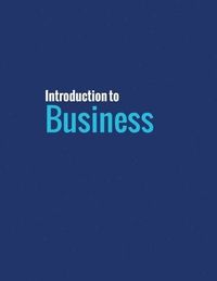 Introduction To Business; Lawrence J Gitman, Carl McDaniel, Amit Shah; 2018