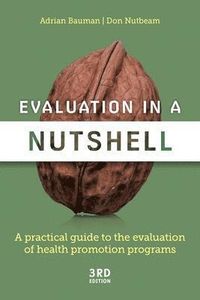 Evaluation in A Nutshell; Adrian Bauman, Don Nutbeam; 2022