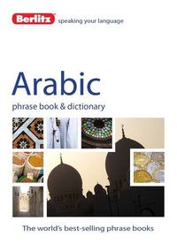 Arabic Phrase Book & Dictionary ; Berlitz; 2015