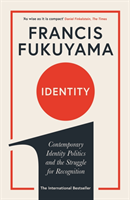 Identity; Francis Fukuyama; 2019