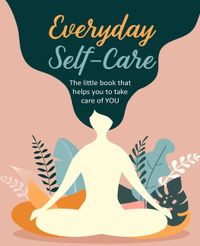 Everyday Self-Care; CICO Books; 2020