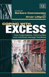 Coping with Excess; Barbara Czarniawska, Orvar Löfgren; 2013