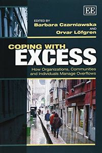 Coping with Excess; Orvar Löfgren, Barbara Czarniawska; 2014