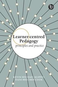 Learner-centred Pedagogy; Kevin Michael Klipfel, Dani Brecher Cook; 2017