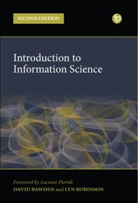 Introduction to Information Science; Lyn Robinson, David Bawden; 2022
