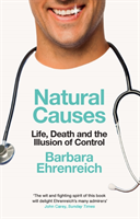 Natural Causes; Barbara Ehrenreich; 2019