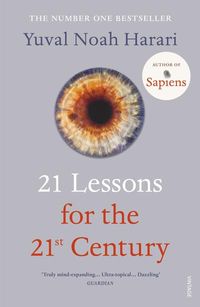 21 Lessons for the 21st Century; Yuval Noah Harari; 2019