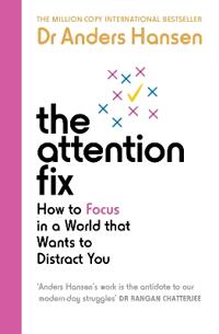 The Attention Fix; Anders Hansen; 2023