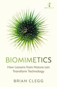 Biomimetics; Brian Clegg; 2023