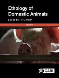 The Ethology of Domestic Animals: An Introductory Text; Per Jensen; 2017