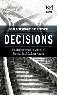 Decisions; Karin Brunsson, Nils Brunsson; 2017