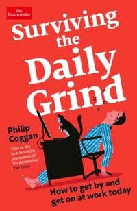 Surviving the Daily Grind; Philip Coggan; 2024