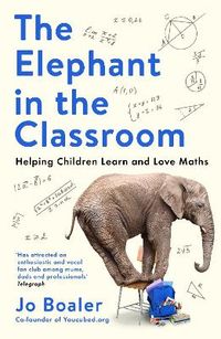 The Elephant in the Classroom; Jo Boaler; 2022