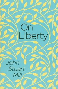 On Liberty; John Stuart Mill; 2018