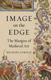 Image on the Edge; Michael Camille; 2019