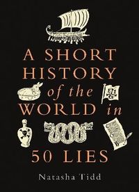 A Short History of the World in 50 Lies; Natasha Tidd; 2023