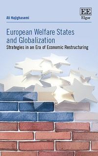 European Welfare States and Globalization; Ali Hajighasemi; 2019