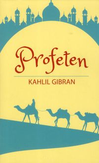 Profeten; Khalil Gibran; 2019