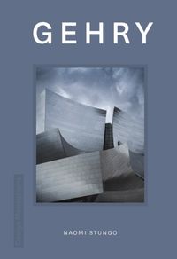 Design Monograph: Gehry; Naomi Stungo; 2023