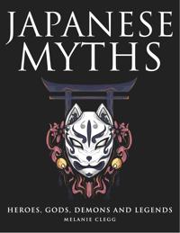 Japanese Myths; Melanie Clegg; 2023