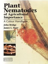 Plant nematodes of agricultural importance - a colour handbook; J.l. Starr; 2007
