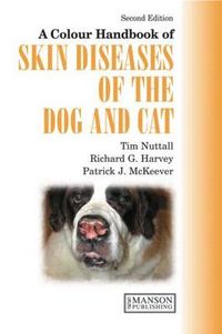 Colour Handbook of Skin Diseases of the Cat and Dog; Richard Harvey, Patrick McKeever; 2009